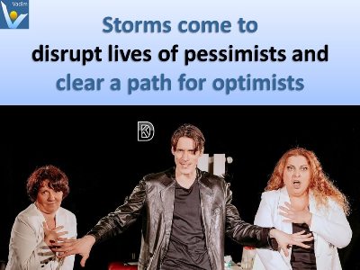 Pessimists vs. Optimists storm quotes Vadim Kotelnikov Dennis