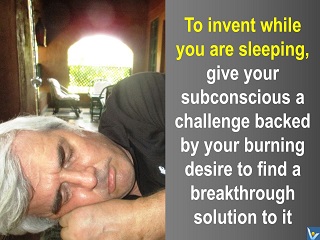 Inventing while sleeping VadiK subconscious mind quote MesIm